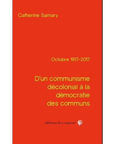 D'un communisme décolonial à la démocratie des communs