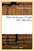 Thèse de licence. 19 août 1851