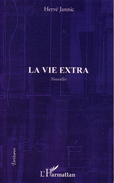 La vie extra - Hervé Jannic - broché