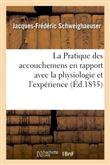 La Pratique des accouchemens en rapport avec la physiologie et l'expérience