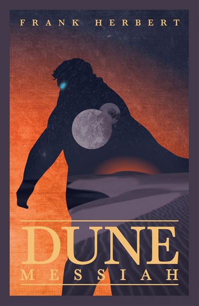 Dune - The inspiration for the blockbuster film - Dune Messiah - Frank ...