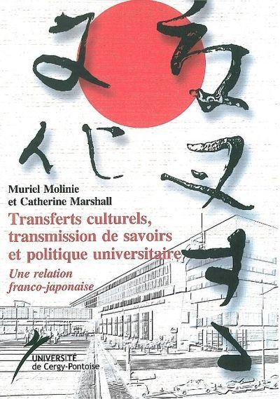 Transferts Culturels,Transmission de Savoirs et politique universitaire - Muriel Molinié - broché