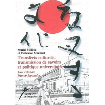 Transferts Culturels,Transmission de Savoirs et politique universitaire