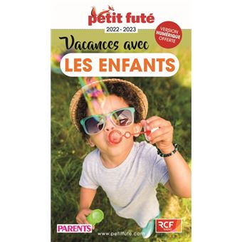 Guide Vacances avec les enfants 2022 Petit Futé