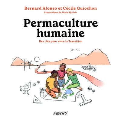 Permaculture humaine - des cles pour vivre la transition - Bernard Alonso - broché