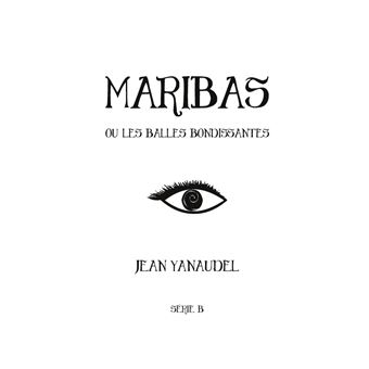 Maribas ou les balles bondissantes