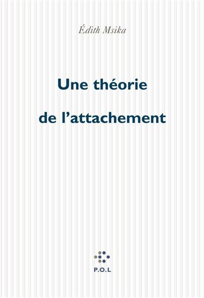 Une théorie de l'attachement - Edith Msika - broché