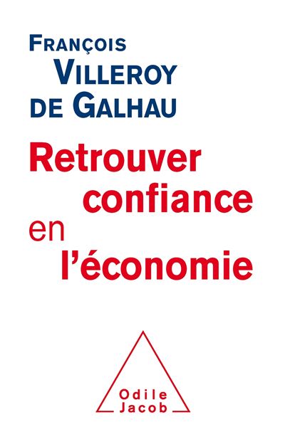 Retrouver  confiance en l'économie - François Villeroy De Galhau - broché