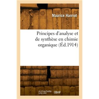 Principes d'analyse et de synthèse en chimie organique