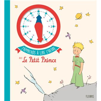 Le Petit PrinceJ'apprends à lire l'heure avec Le Petit Prince