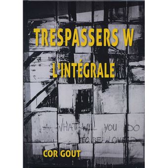 Trespassers W