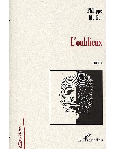 L'oublieux - Philippe Merlier - broché