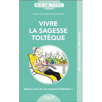 Vivre la sagesse toltèque c'est malin