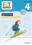 FIT FUR DIE SCHULLE : DAS KANN ICH! GRAMMATIK 4. KLASSE