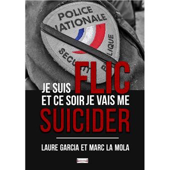 Je suis flic et ce soir je vais me suicider