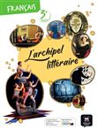 L'archipel littéraire 3e - Livre de l'élève