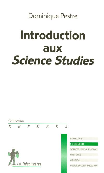 Introduction aux Science Studies - Dominique Pestre - Poche