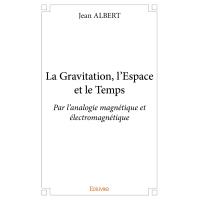 La gravitation, l'espace et le temps