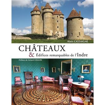 Châteaux et édifices remarquables de l’Indre