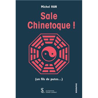 Sale chinetoque !