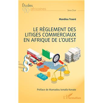 Le règlement des litiges commerciaux en Afrique de l'ouest