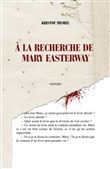 À la recherche de Mary Easterway