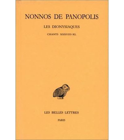 Les Dionysiaques. Tome XIV : Chants XXXVIII-XL