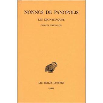 Les Dionysiaques. Tome XIV : Chants XXXVIII-XL