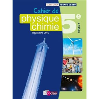 Regaud Vento Physique Chimie 5e 2016 Cahier De Lélève - 