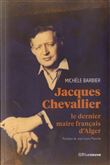Jacques Chevallier - Le dernier maire français d'Alger
