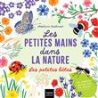 Les petites mains dans la nature - Les petites bêtes