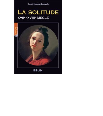 La solitude (XVIIe-XVIIIe siècle)