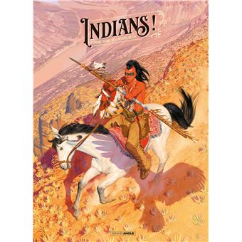 Indians ! - Edition luxe Noir et Blanc