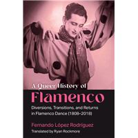 A Queer History of Flamenco