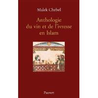 Anthologie du vin et de l'ivresse en Islam (réédition)
