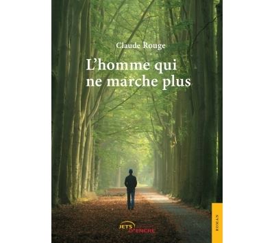 L'homme qui ne marche plus