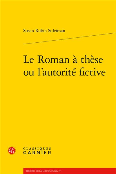 Le roman a these ou l'autorite fictive