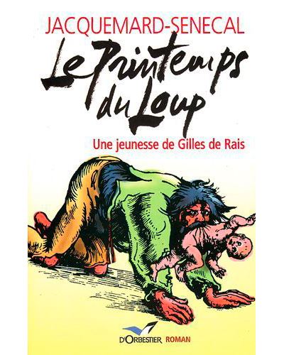 Le Printemps Du Loup -  Jacquemard-Sénécal - broché