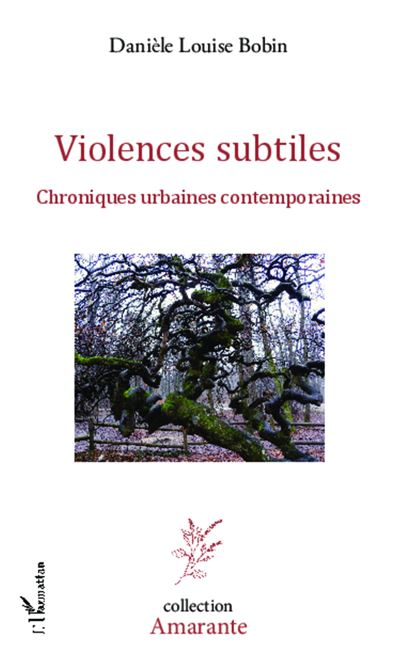 Violences subtiles chroniques urbaines contemporaines