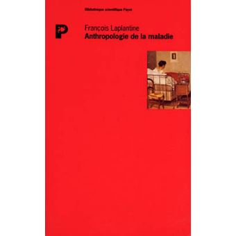 Anthropologie de la maladie Etude ethnologique des systèmes de ...