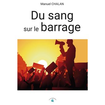 Du sang sur le barrage - 1