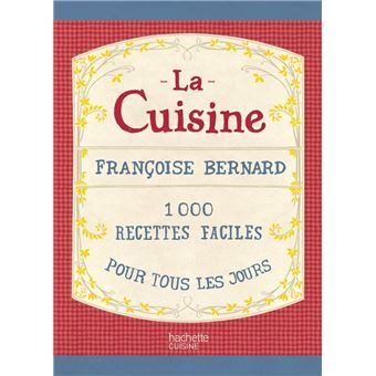 La Bonne Cuisine／Françoise Bernard & Ala PAR ICI, LA BONNE CUISINE… á la manière de Françoise Bernard de