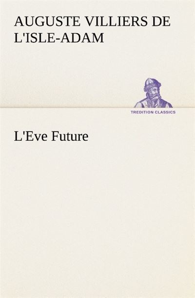 L eve future -  Villiers De L I - broché