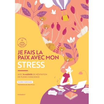 Je fais la paix avec mon stress