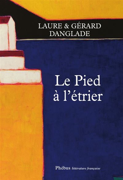 Le pied a l etrier - Laure Danglade - broché