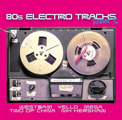 80’s Electro Tracks Volume 3