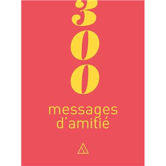 300 messages d'amitié