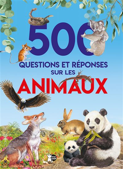 500 Questions et réponses sur les animaux -  Collectif - cartonné