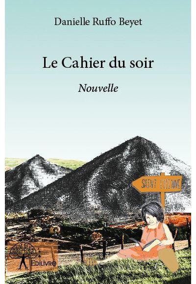Le cahier du soir Nouvelle - broché - Danielle Ruffo-Beyet - Achat ...