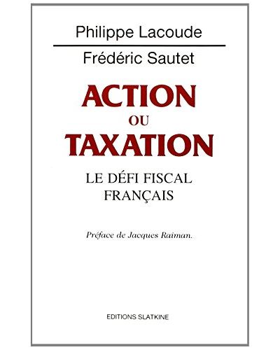 Action ou taxation, le défi fiscal français